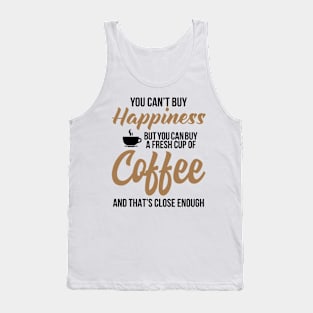 You can't buy Happiness Tank Top